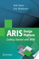 ARIS design platform : getting started with BPM /