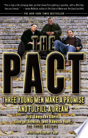 The pact : three young men make a promise and fulfill a dream /