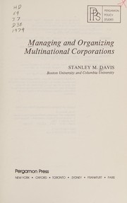 Managing and organizing multinational corporations /