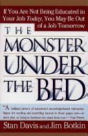 The monster under the bed : how business is mastering the opportunity of knowledge for profit /