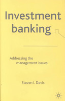 Investment banking : addressing the management issues /