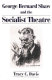 George Bernard Shaw and the socialist theatre /