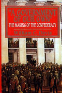A government of our own : the making of the Confederacy /