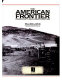 The American frontier : pioneers, settlers & cowboys 1800-1899 /