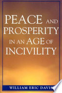 Peace and prosperity in an age of incivility /