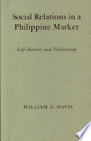 Social relations in a Philippine market ; self-interest and subjectivity /