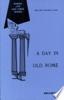 A day in old Rome : a picture of Roman life /