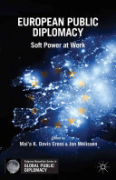 European public diplomacy : soft power at work /