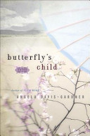 Butterfly's child : a novel /