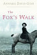 The fox's walk /