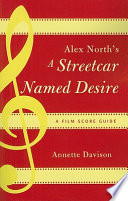 Alex North's A streetcar named Desire : a film score guide /