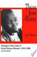 Voices from Mutira : change in the lives of rural Gikuyo women, 1910-1995 /