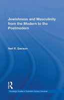 Jewishness and masculinity from the modern to the postmodern /