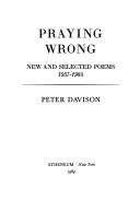 Praying wrong : new and selected poems, 1957-1984 /