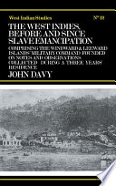 The West Indies before and since slave emancipation : comprising the Windward and Leeward Islands' military commend; founded on notes and observations collected during a three years' residence.