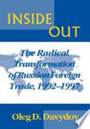 Inside out : the radical transformation of Russian foreign trade, 1992-1997 /