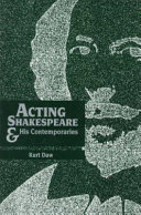 Acting Shakespeare & his contemporaries /
