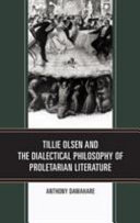 Tillie Olsen and the dialectical philosophy of proletarian literature /