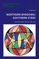 Northern windows/southern stars : selected early essays 1983-1994 /