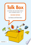 Talk box : activities for teaching oracy with children aged 4-8 /