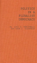 Politics in a pluralist democracy ; studies of voting in the 1960 election /