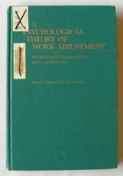 A psychological theory of work adjustment : an individual-differences model and its applications /