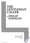 The gentleman caller /