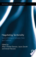 Negotiating territoriality : spatial dialogues between state and tradition /