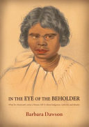 In the eye of the beholder : what six nineteenth-century women tell us about indigenous authority and identity /