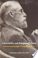 Christianity and European culture : selections from the work of Christopher Dawson /