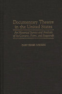 Documentary theatre in the United States : an historical survey and analysis of its content, form, and stagecraft /