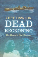 Dead reckoning : the Dunedin Star disaster /