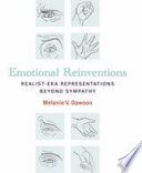 Emotional reinventions : realist-era representations beyond sympathy /