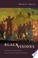 Black visions : the roots of contemporary African-American political ideologies /