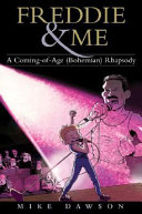 Freddie & me : a coming-of-age (Bohemian) rhapsody /