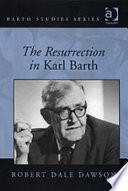 The Resurrection in Karl Barth /