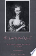 The contested quill : literature by women in Germany, 1770-1800 /
