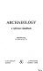 Archaeology : a reference handbook /