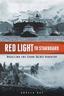 Red light to starboard : recalling the Exxon Valdez disaster /