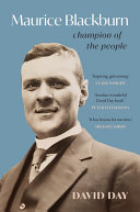 Maurice Blackburn : champion of the people /