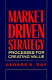 Market driven strategy : processes for creating value /