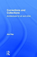 Corrections & collections : architectures for art and crime /