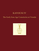 Kavousi IV : the early Iron Age cemetaries at Vronda /