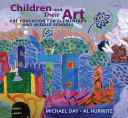 Children and their art : art education for elementary and middle schools /