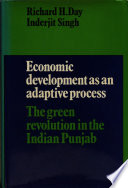 Economic development as an adaptive process : the green revolution in the Indian Punjab /