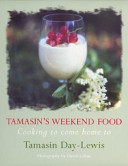 Tamasin's weekend food : cooking to come home to /