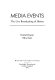 Media events : the live broadcasting of history /