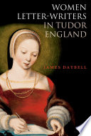 Women letter-writers in Tudor England /