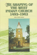 The shaping of the West Indian church, 1492-1962 /