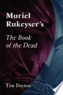 Muriel Rukeyser's The book of the dead /